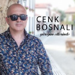 Cenk Bosnalı Yüreğim Ellerinde