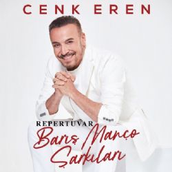 Cenk Eren Barış Manço Şarkıları