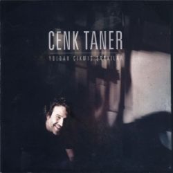 Cenk Taner Yoldan Çıkmış Şarkılar