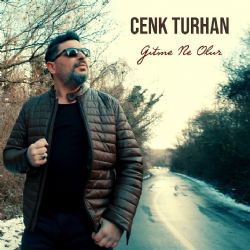 Cenk Turhan Gitme Ne Olur