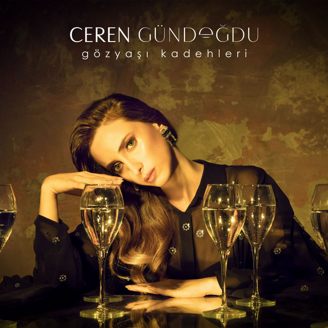 Ceren Gündoğdu Gözyaşı Kadehleri