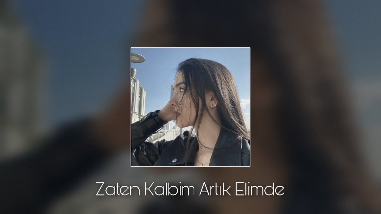 Ceren Sagu Zaten Kalbim Artık Elimde