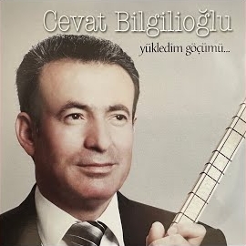 Cevat Bilgilioğlu Yükledim Göçümü