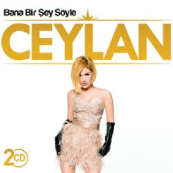 Ceylan Bana Bir Şey Söyle Cd1