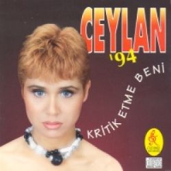 Ceylan Kritik Etme Beni