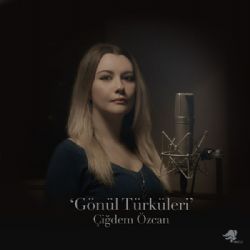 Çiğdem Özcan Gönül Türküleri