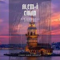 Cihan Sabir Erarpat Alemi Cihan Bir Osmanlı Hikayesi