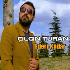 Çılgın Turan Ederi Kadar