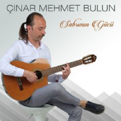 Çınar Mehmet Bulun Sabrımın Gücü