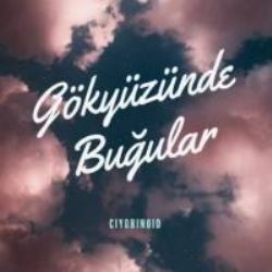 Ciyobinoid Gökyüzünde Buğular