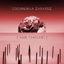 Çoğunlukla Zararsız Kum Taneleri