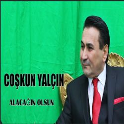 Coşkun Yalçın Alacağın Olsun