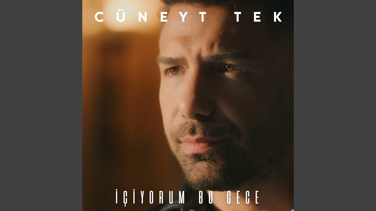 Cüneyt Tek İçiyorum Bu Gece