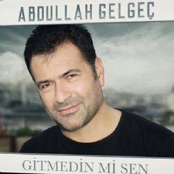 Dadaş Abdullah Gitmedin Mi Sen