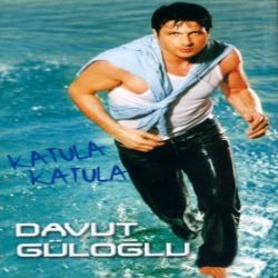 Davut Güloğlu Katula Katula