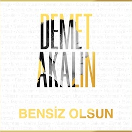 Demet Akalın Bensiz Olsun