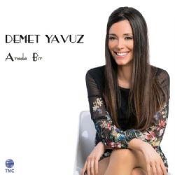 Demet Yavuz Arada Bir