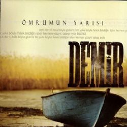 Demir Ömrümün Yarısı