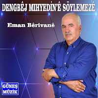 Dengbej Mıhyedine Söylemeze Eman Berivane