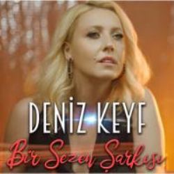 Deniz Keyf Bir Sezen Şarkısı