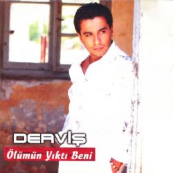 Derviş Ölümün Yıktı Beni