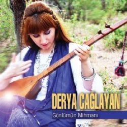 Derya Çağlayan Gönlümün Mihmanı