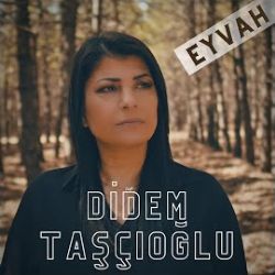 Didem Taşçıoğlu Eyvah