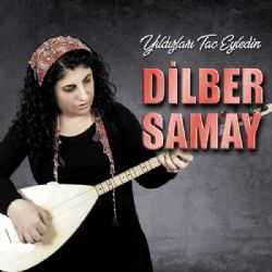 Dilber Samay Yıldızları Taç Eyledin