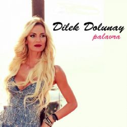 Dilek Dolunay Palavra