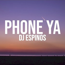 Dj Espinos Phone Ya