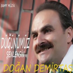 Doğan Demirtaş Düğünümüz Şenlensin