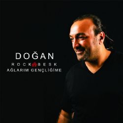 Doğan Rockabesk Ağlarım Gençliğime