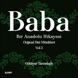 Doğan Saldanlı Baba Bir Anadolu Hikayesi Vol 3 Orijinal Dizi Müzikleri