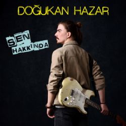 Doğukan Hazar Sen Hakkında