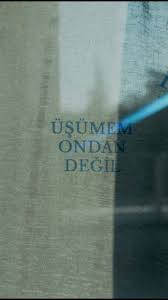 Dou Üşümem Ondan Değil