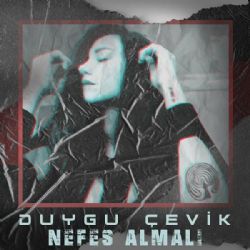 Duygu Çevik Nefes Almalı