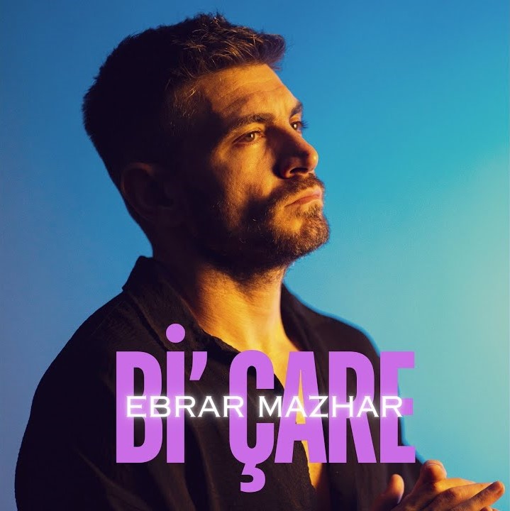 Ebrar Mazhar Bi Çare