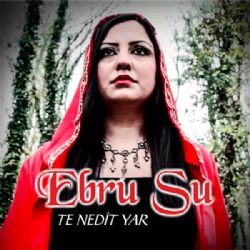 Ebru Su Te Nedît Yar