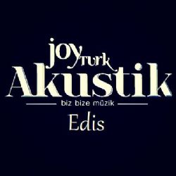 Edis Joytürk Akustik