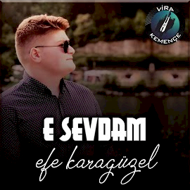 Efe Karagüzel E Sevdam