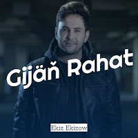 Ekiz Ekizow Gijan Rahat