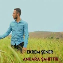 Ekrem Şener Ankara Şahittir