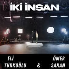 Eli Türkoğlu İki İnsan