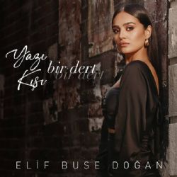 Elif Buse Doğan Yazı Bir Dert Kışı Bir Dert