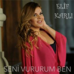 Elif Karlı Seni Vururum Ben