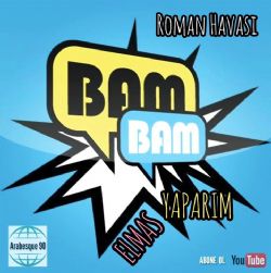 Elmas Bam Bam Yaparım