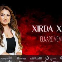 Elnare Memmedli Xirda Xirda