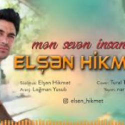 Elşen Hikmet Men Seven İnsan