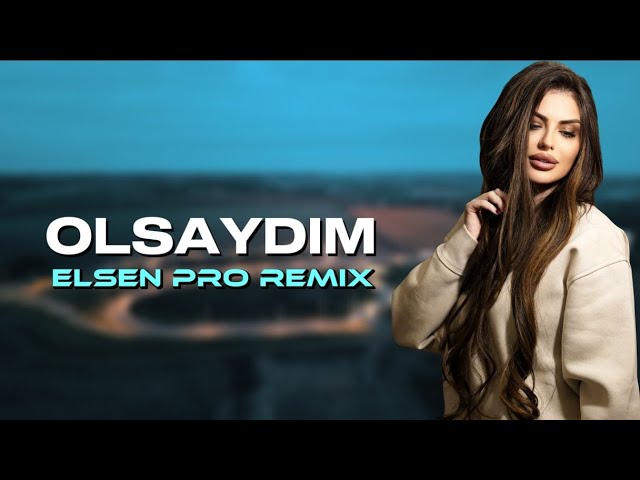 Elsen Pro Olsaydım