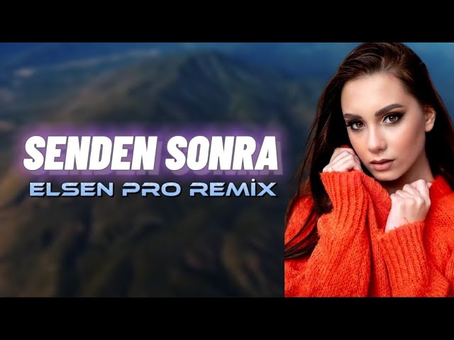 Elsen Pro Senden Sonra